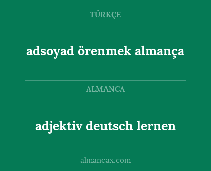 adsoyad örenmek almança - adjektiv deutsch lernen