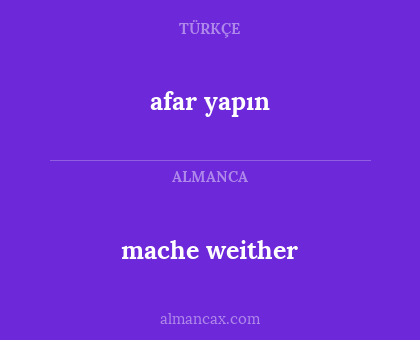 mache weither - afar yapın