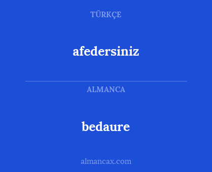 bedaure - afedersiniz