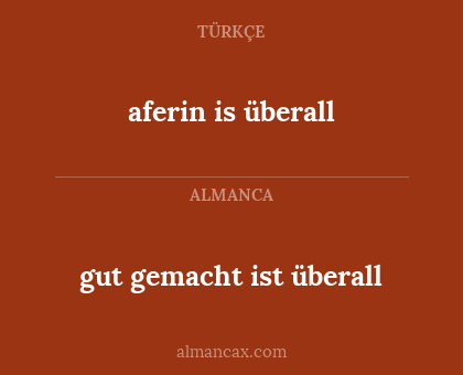 aferin is überall - gut gemacht ist überall