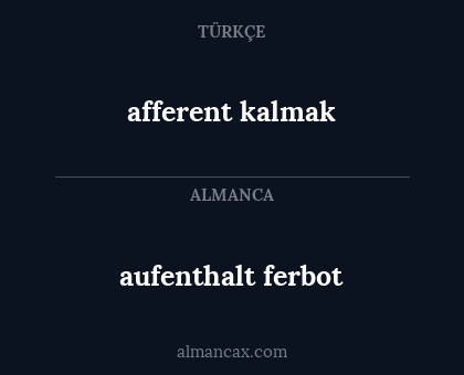 aufenthalt ferbot - afferent kalmak