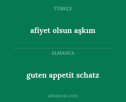 guten appetit schatz - afiyet olsun aşkım