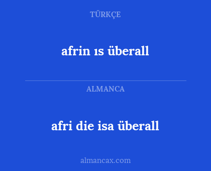 afri die isa überall - afrin ıs überall