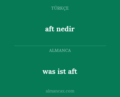 aft nedir - was ist aft