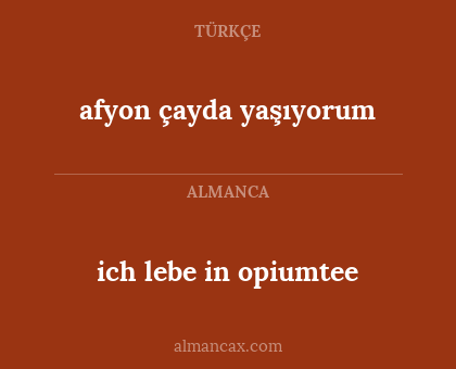 afyon çayda yaşıyorum - ich lebe in opiumtee