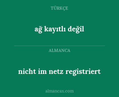nicht im netz registriert - ağ kayıtlı değil