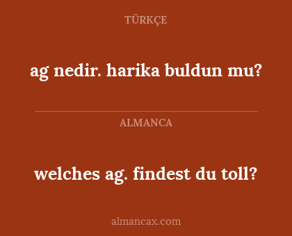 welches ag. findest du toll? - ag nedir. harika buldun mu?