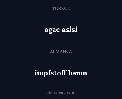 impfstoff baum - agac asisi
