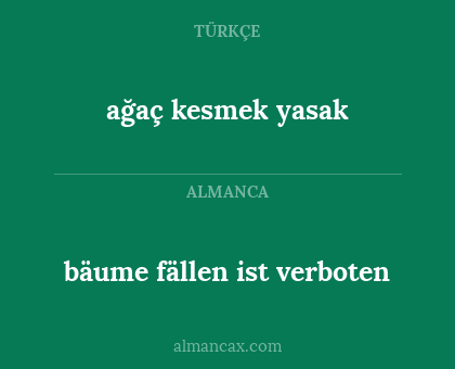 bäume fällen ist verboten - ağaç kesmek yasak