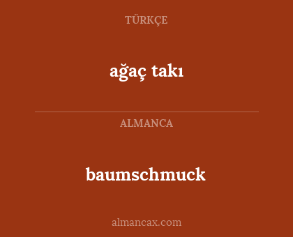 baumschmuck - ağaç takı