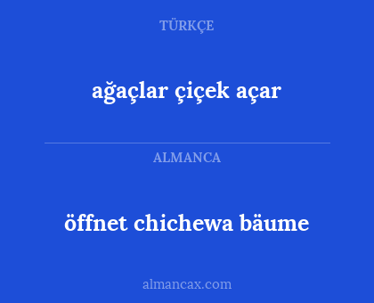 öffnet chichewa bäume - ağaçlar çiçek açar