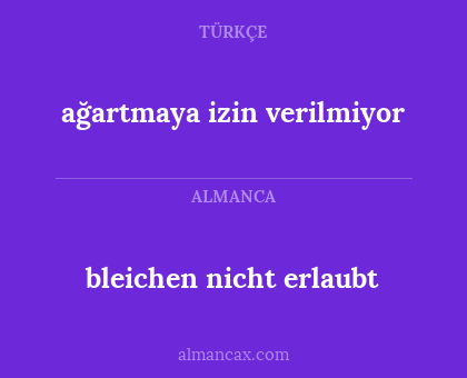 bleichen nicht erlaubt - ağartmaya izin verilmiyor