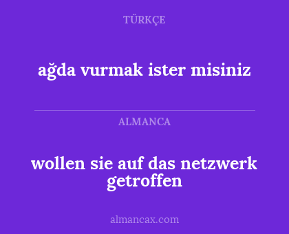 wollen sie auf das netzwerk getroffen - ağda vurmak ister misiniz