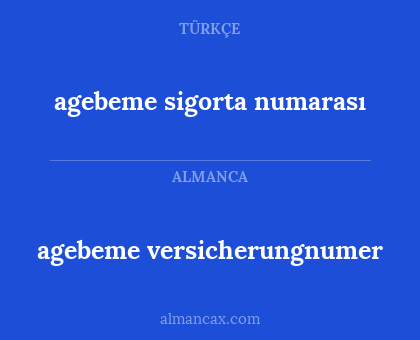 agebeme sigorta numarası - agebeme versicherungnumer