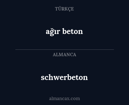 schwerbeton - ağır beton