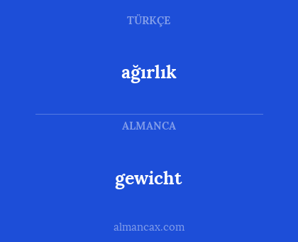 ağırlık - gewicht