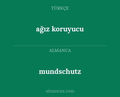 mundschutz - ağız koruyucu