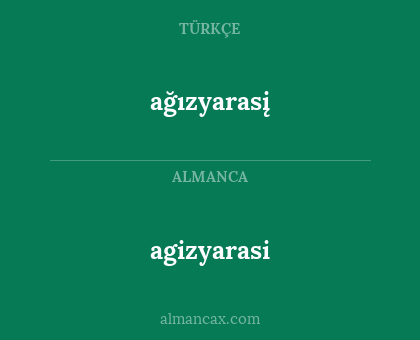 agizyarasi - ağızyarasį