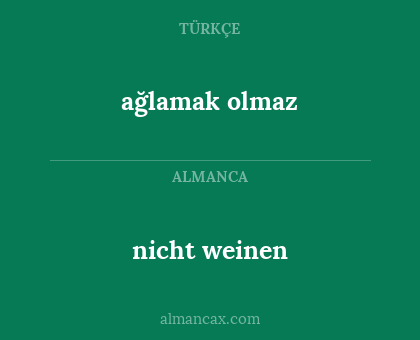 ağlamak olmaz - nicht weinen