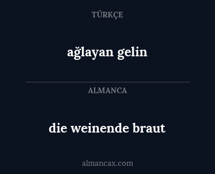 ağlayan gelin - die weinende braut