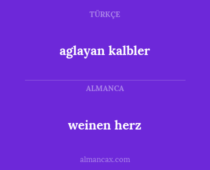 weinen herz - aglayan kalbler