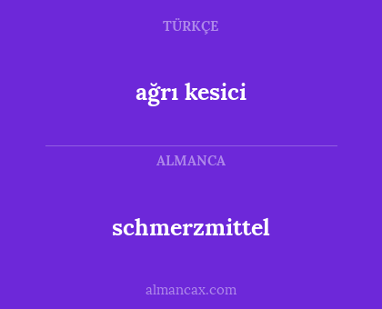 schmerzmittel - ağrı kesici