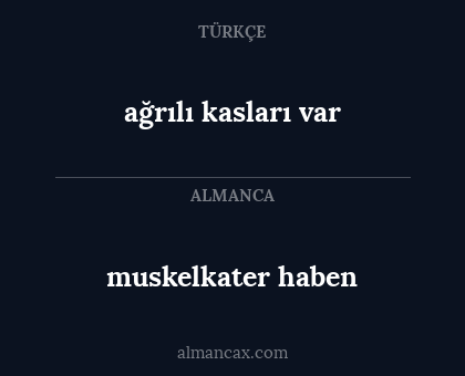ağrılı kasları var - muskelkater haben