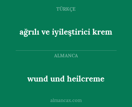 wund und heilcreme - ağrılı ve iyileştirici krem