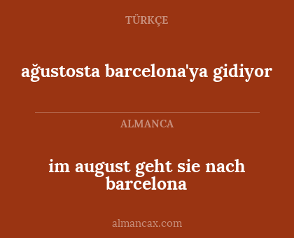 ağustosta barcelona'ya gidiyor - im august geht sie nach barcelona