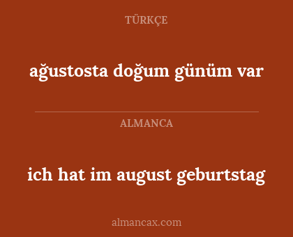 ağustosta doğum günüm var - ich hat im august geburtstag
