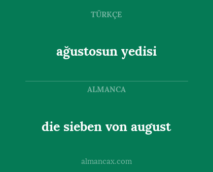 ağustosun yedisi - die sieben von august