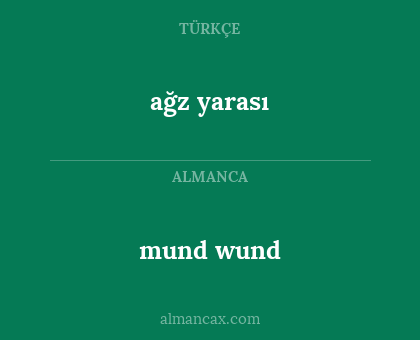 mund wund - ağz yarası