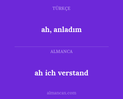 ah, anladım - ah ich verstand