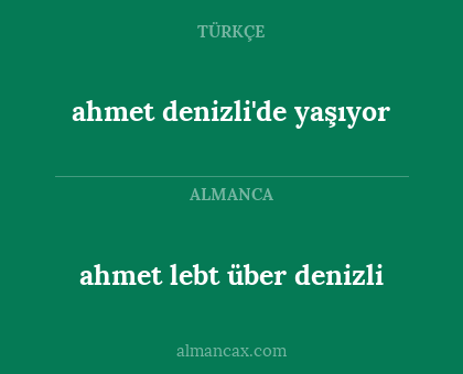 ahmet denizli'de yaşıyor - ahmet lebt über denizli