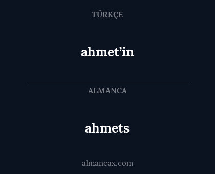 ahmets - ahmet’in