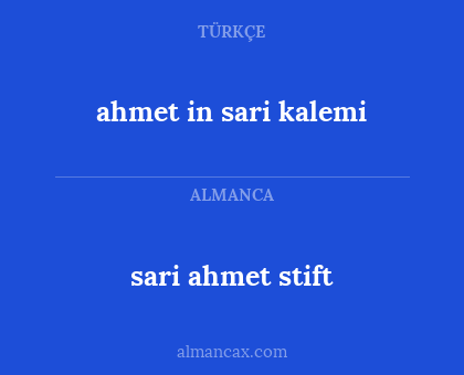 sari ahmet stift - ahmet in sari kalemi