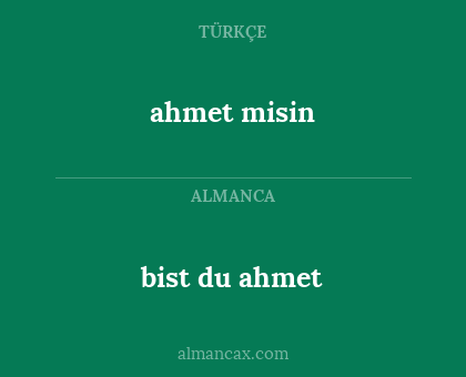 bist du ahmet - ahmet misin
