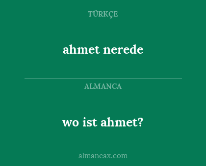 wo ist ahmet? - ahmet nerede