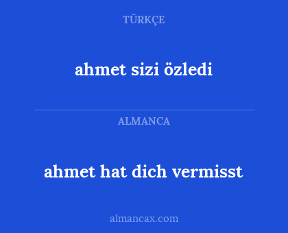 ahmet hat dich vermisst - ahmet sizi özledi