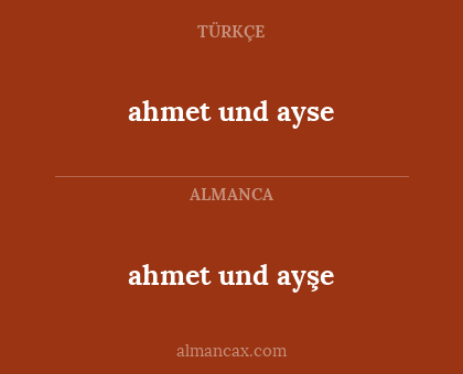 ahmet und ayşe - ahmet und ayse