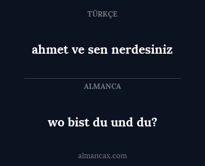 wo bist du und du? - ahmet ve sen nerdesiniz