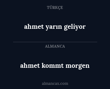 ahmet kommt morgen - ahmet yarın geliyor