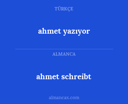ahmet schreibt - ahmet yazıyor