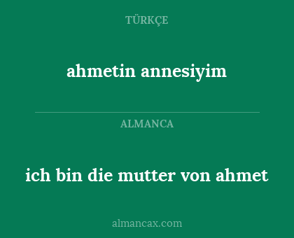 ich bin die mutter von ahmet - ahmetin annesiyim
