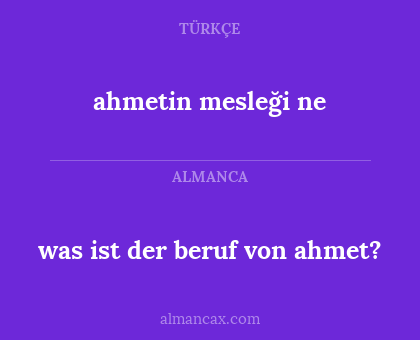 was ist der beruf von ahmet? - ahmetin mesleği ne