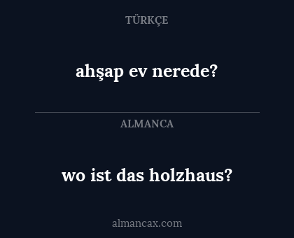 ahşap ev nerede? - wo ist das holzhaus?