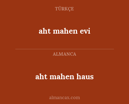 aht mahen evi - aht mahen haus