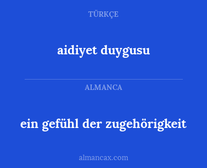 ein gefühl der zugehörigkeit - aidiyet duygusu