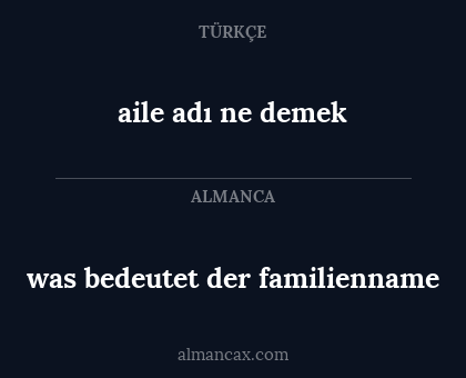 was bedeutet der familienname - aile adı ne demek