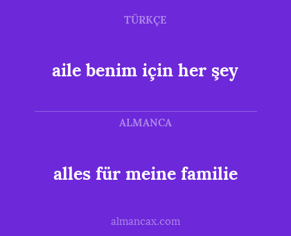 alles für meine familie - aile benim için her şey